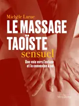 Le massage taoïste sensuel : une voie vers l'extase et la connexion à soi