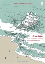 Le Narwal ou Les tribulations coréennes d'un baleinier français