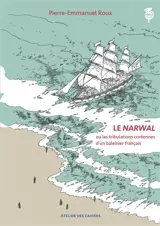 Le Narwal ou Les tribulations coréennes d'un baleinier français