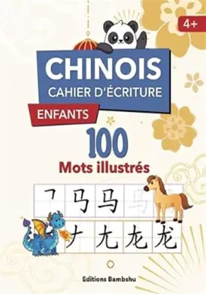 *Chinois : Cahier d'écriture enfant : 100 mots illustrés