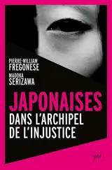 Japonaises : dans l'archipel de l'injustice