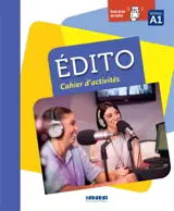 Edito, niveau A1 : cahier d'activités