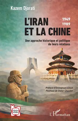 L'Iran et la Chine : une approche historique et politique de leurs relations : 1949-1989