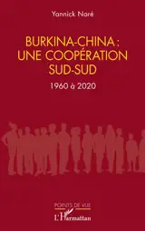 Burkina-China : une coopération sud-sud : 1960 à 2020