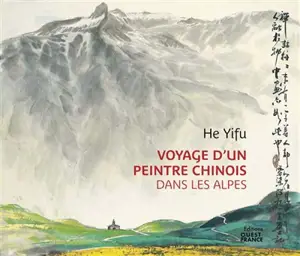 Voyage d'un peintre chinois dans les Alpes