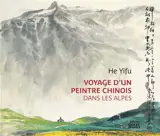 Voyage d'un peintre chinois dans les Alpes