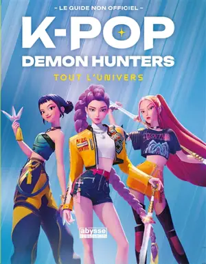 K-pop demon hunters : tout l'univers