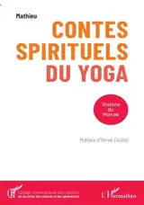 Contes spirituels du yoga : visions du monde
