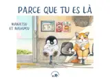 Parce que tu es là