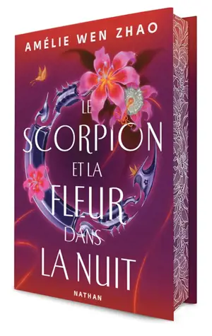 Le scorpion et la fleur dans la nuit. Vol. 1