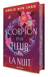 Le scorpion et la fleur dans la nuit. Vol. 1