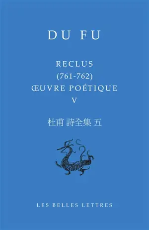 Oeuvre poétique. Vol. 5. Reclus (761-762)