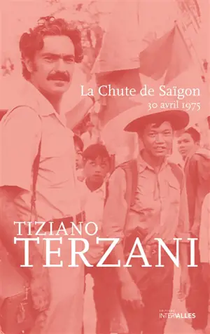 La chute de Saïgon : 30 avril 1975