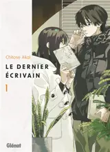 Le dernier écrivain. Vol. 1