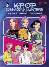 Kpop demon hunters : le livre officiel d'activités
