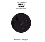 Little eyes 1 : First Look (en japonais)
