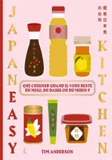Japaneasy Kitchen - Que cuisiner quand il vous reste du miso, du dashi ou du mirin ?