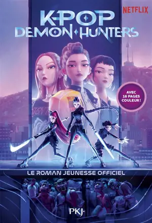 Kpop demon hunters : le roman jeunesse officiel