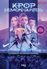 Kpop demon hunters : le roman jeunesse officiel