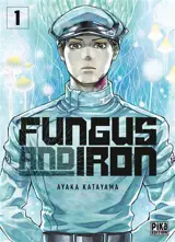 Fungus and iron. Vol. 1