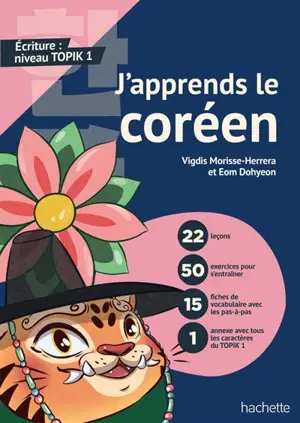 J'apprends le coréen : écriture : niveau TOPIK 1