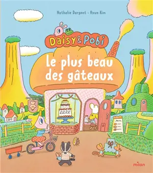 Daisy & Pobi : le plus beau des gâteaux