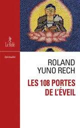 Les 108 portes de l'éveil : le sûtra préféré de maître Dogen