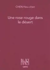Une rose rouge dans le désert