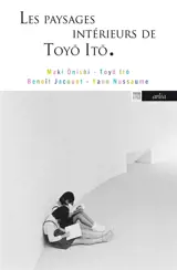 Les paysages intérieurs de Toyo Ito