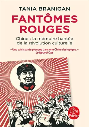 Fantômes rouges : Chine, la mémoire hantée de la révolution culturelle