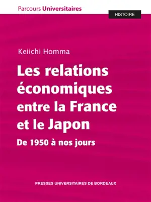 Les relations économiques entre la France et le Japon : de 1950 à nos jours