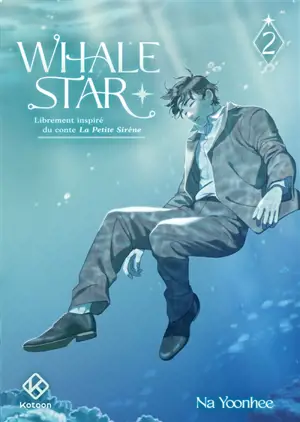 Whale Star : librement inspiré du conte La petite sirène. Vol. 2
