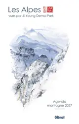 Agenda montagne 2027 : Les Alpes vues par Ji-Young Demol Park