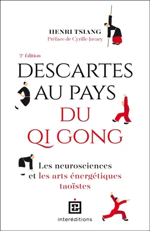 Descartes au pays du qi gong : les neurosciences et les arts énergétiques taoïstes