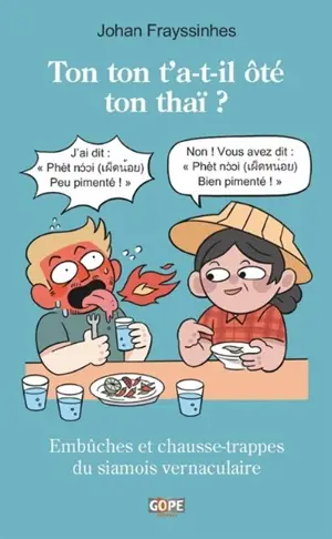 Ton ton t'a-t-il ôté ton thaï ? : embûches et chausse-trappes du siamois vernaculaire