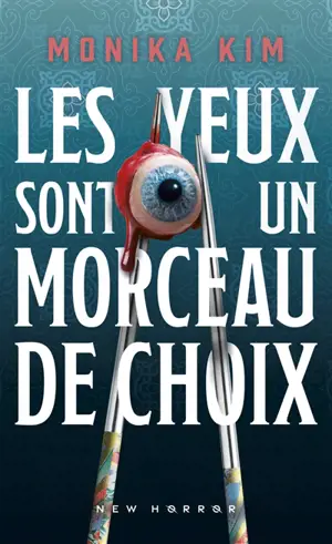 Les yeux sont un morceau de choix