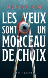 Les yeux sont un morceau de choix