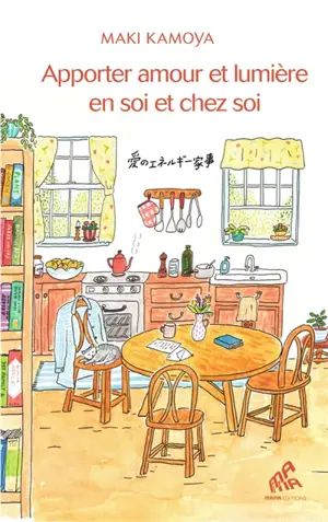 Apporter amour et lumière chez soi et en soi