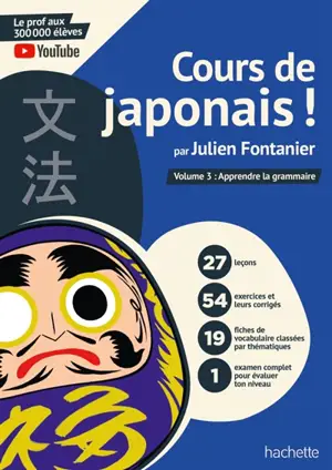 Cours de japonais !. Vol. 3. Apprendre la grammaire