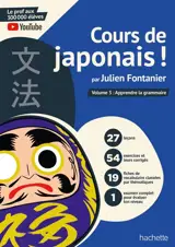 Cours de japonais !. Vol. 3. Apprendre la grammaire