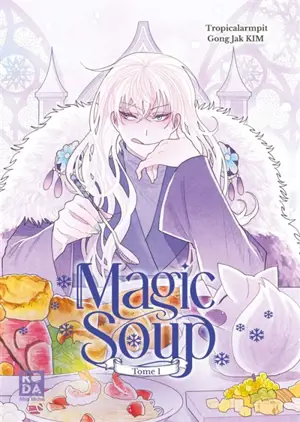 Magic soup. Vol. 1