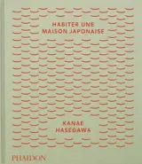 Habiter une maison japonaise
