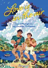 Love is in the air : une anthologie de boy's love des Philippines