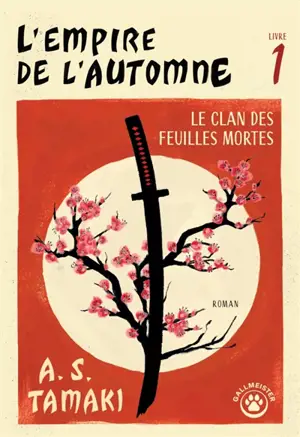 L'empire de l'automne. Vol. 1. Le clan des feuilles mortes
