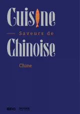 Cuisine Chinoise - Saveurs de Chine