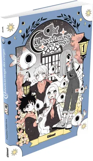 Yubooh, la magie des songes. Vol. 1