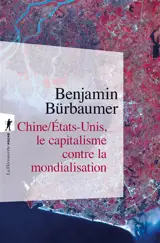 Chine-Etats-Unis, le capitalisme contre la mondialisation