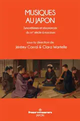 Musiques au Japon : syncrétismes et résonances du XIXe siècle à nos jours