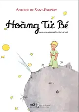 Hoàng Tử Bé | Le petit prince (en vietnamien)