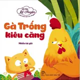 Chú Gà Trống Kiêu Căng
